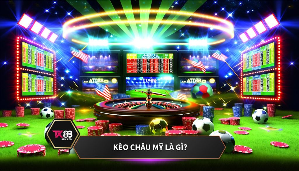 Kèo chây Mỹ là gì?