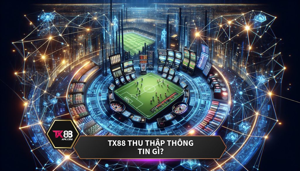 TX88 thu thập thông tin gì?